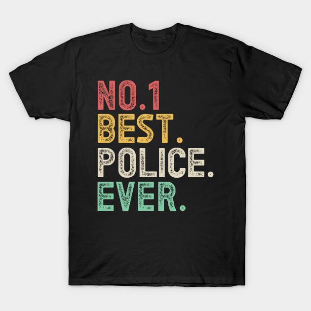 Number one best police ever T-Shirt by SalamahDesigns